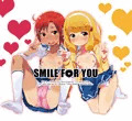 SMILE FOR YOU