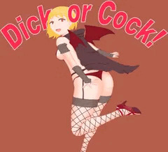 Dick or Cock！