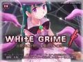 white grime f　-冒険に失敗した魔法使いの話-